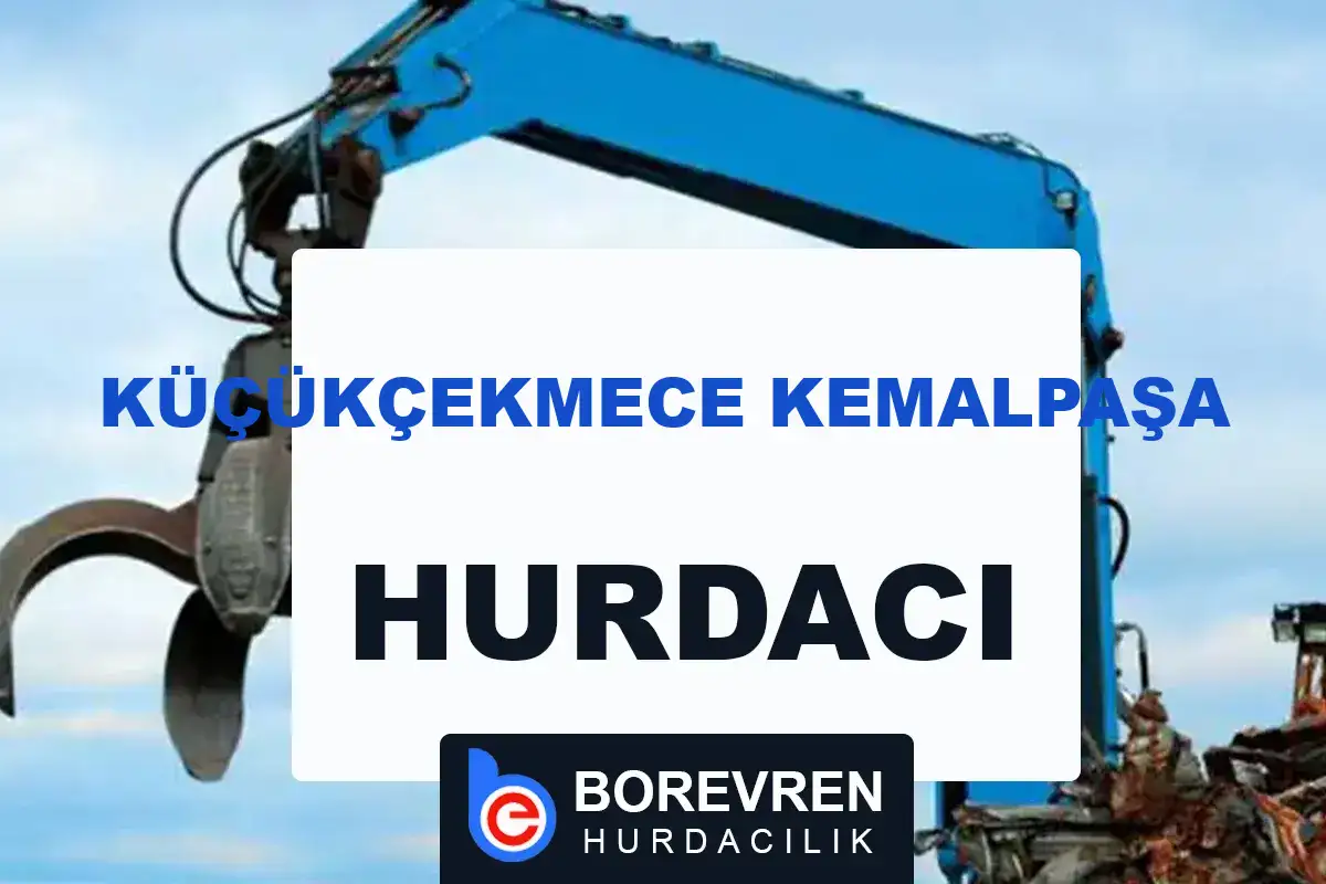 Küçükçekmece Kemalpaşa hurdacı